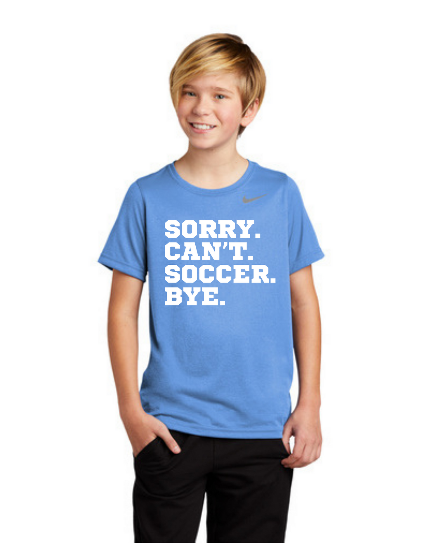 Nike Premier Youth Shirt - Sorry. Can't. Soccer. Bye.