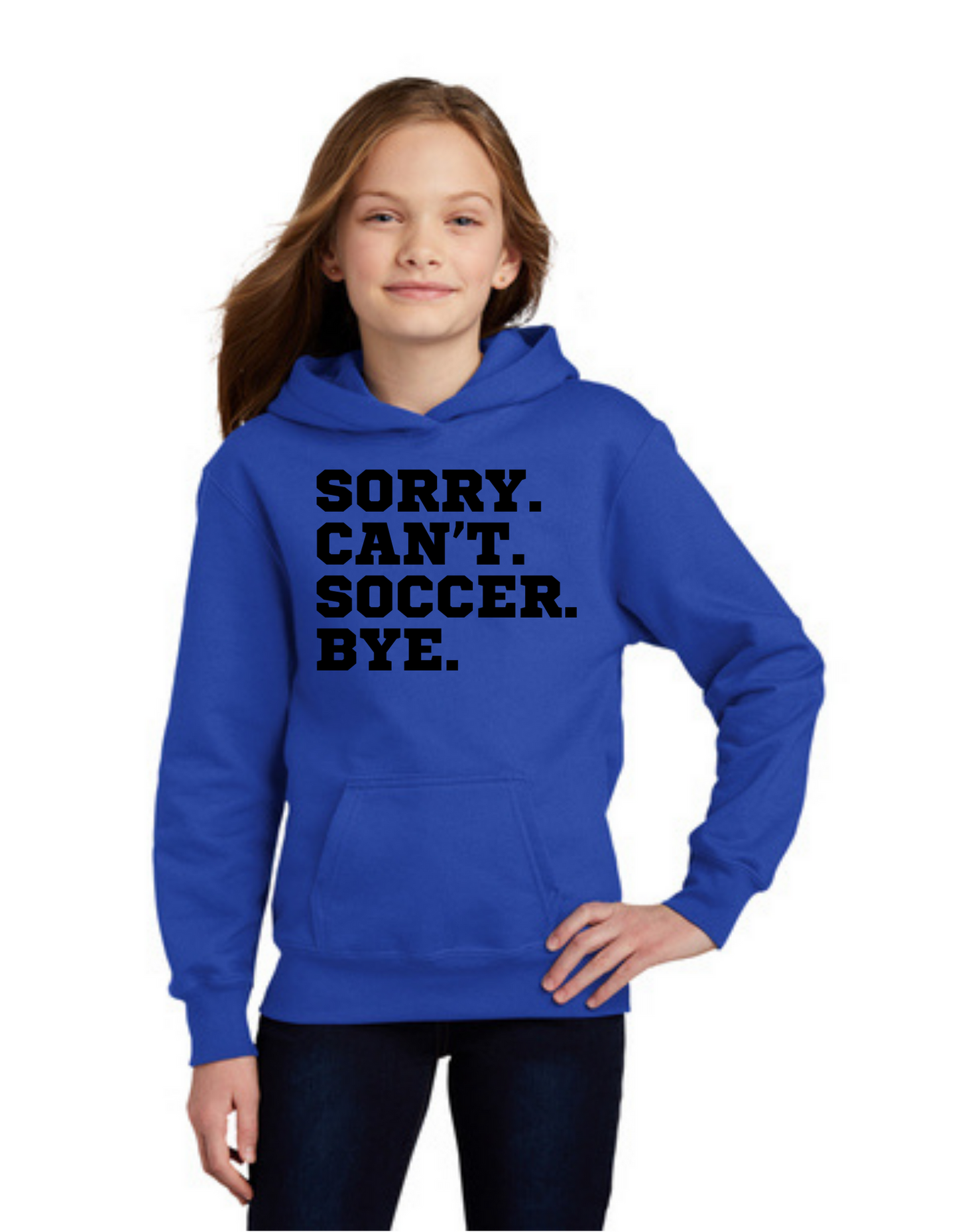 Sideline Youth Hoodie - Sorry. Can't. Soccer. Bye.